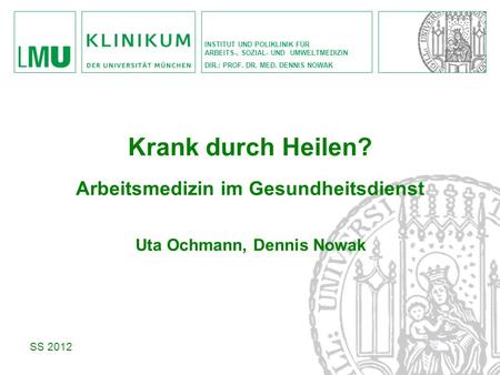 Arbeitsmedizin im Gesundheitsdienst Uta Ochmann, Dennis Nowak