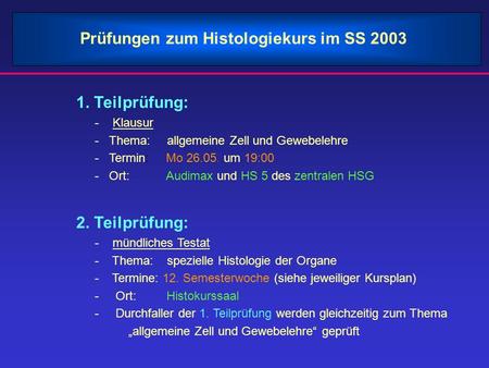 Prüfungen zum Histologiekurs im SS 2003