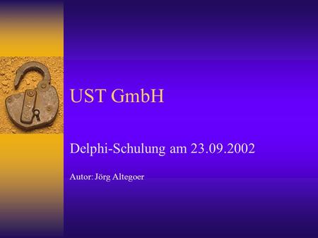 Delphi-Schulung am Autor: Jörg Altegoer