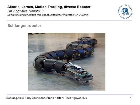 Schlangenroboter Aktorik, Lernen, Motion Tracking, diverse Roboter