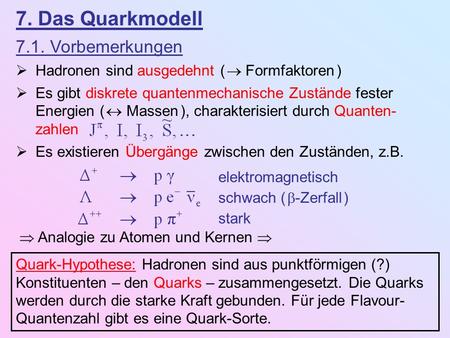 7. Das Quarkmodell 7.1. Vorbemerkungen