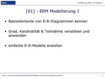 [01] - ERM Modellierung I Basiselemente von E-R-Diagrammen kennen