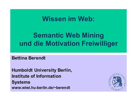 Wissen im Web: Semantic Web Mining und die Motivation Freiwilliger