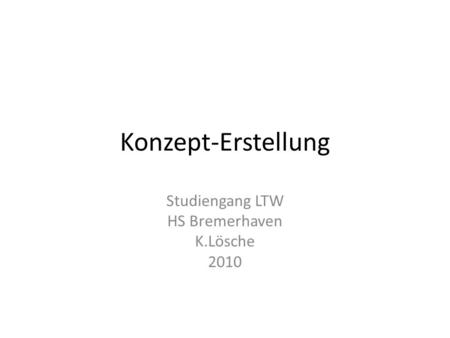 Studiengang LTW HS Bremerhaven K.Lösche 2010