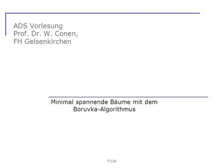 ADS Vorlesung Prof. Dr. W. Conen, FH Gelsenkirchen