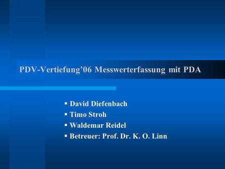 PDV-Vertiefung’06 Messwerterfassung mit PDA