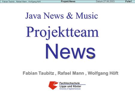 News Projektteam Java News & Music