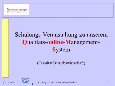 Agenda Einleitung Beschreibung des Qualitäts-Management-Systems (QMS)