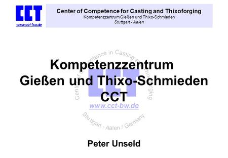 Kompetenzzentrum Gießen und Thixo-Schmieden CCT