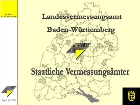 BADEN- WÜRTTEMBERG Stand 08/2001. BADEN- WÜRTTEMBERG Stand 08/2001.