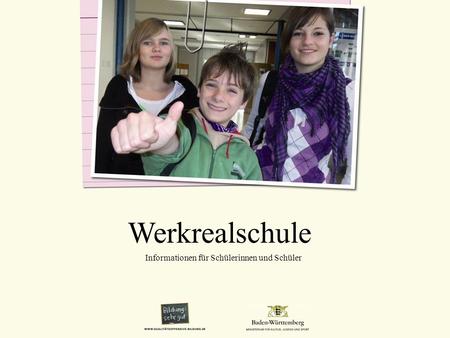 Werkrealschule Informationen für Schülerinnen und Schüler.