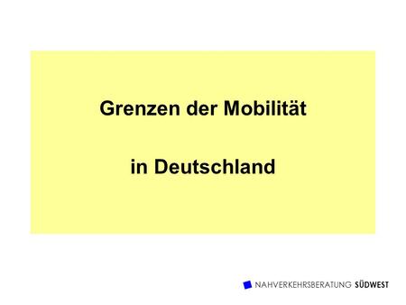 Grenzen der Mobilität in Deutschland