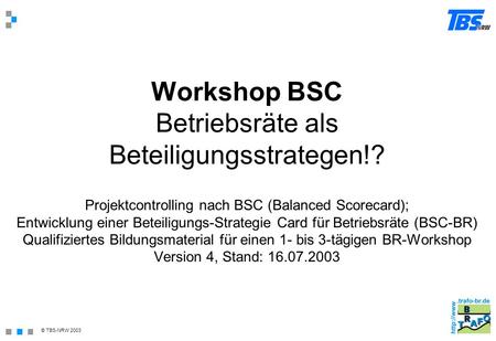 Workshop BSC Betriebsräte als Beteiligungsstrategen!?