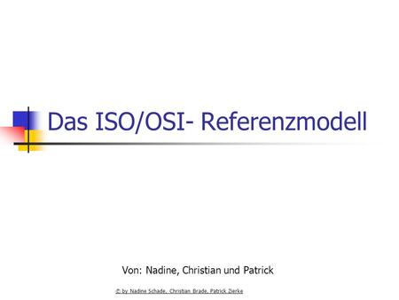 Das ISO/OSI- Referenzmodell