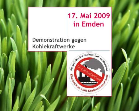 17. Mai 2009 in Emden Demonstration gegen Kohlekraftwerke.