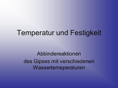 Temperatur und Festigkeit