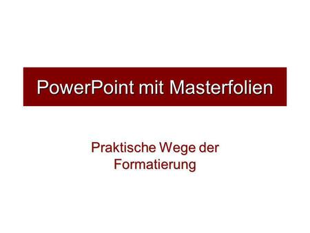 PowerPoint mit Masterfolien