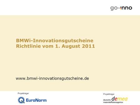 BMWi-Innovationsgutscheine Richtlinie vom 1. August 2011