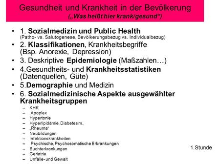 1. Sozialmedizin und Public Health (Patho- vs