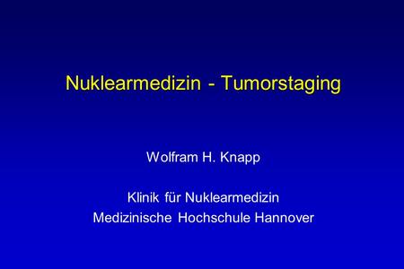 Nuklearmedizin - Tumorstaging