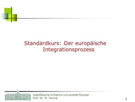 Standardkurs: Der europäische Integrationsprozess
