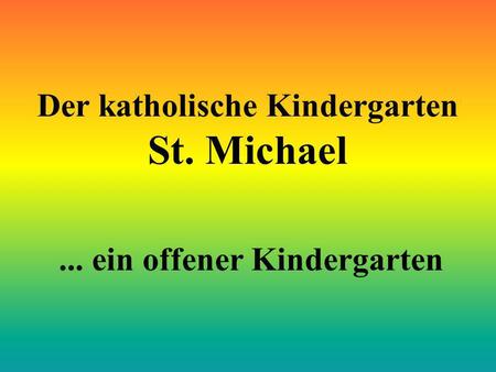 Der katholische Kindergarten