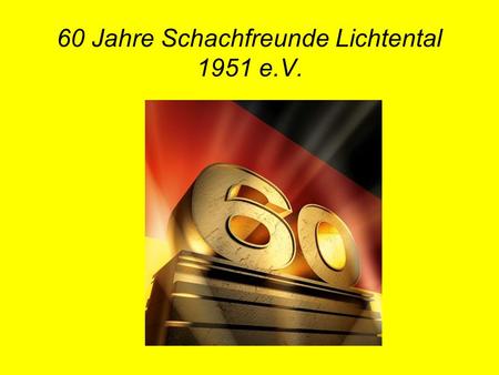 60 Jahre Schachfreunde Lichtental 1951 e.V.