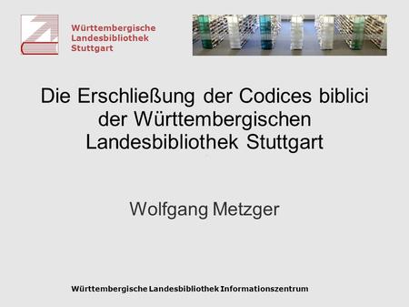 Württembergische Landesbibliothek Informationszentrum