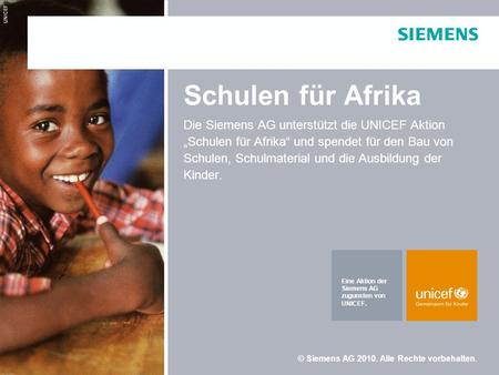 Schulen für Afrika Die Siemens AG unterstützt die UNICEF Aktion