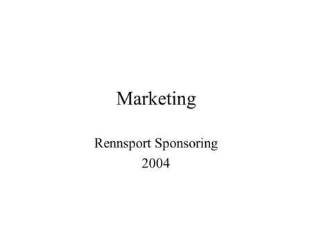 Marketing Rennsport Sponsoring 2004.