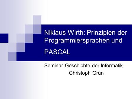 Niklaus Wirth: Prinzipien der Programmiersprachen und PASCAL