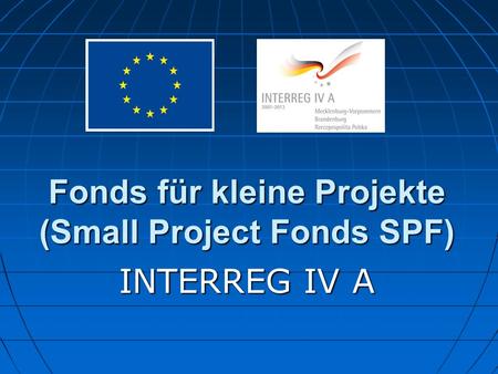 Fonds für kleine Projekte (Small Project Fonds SPF)