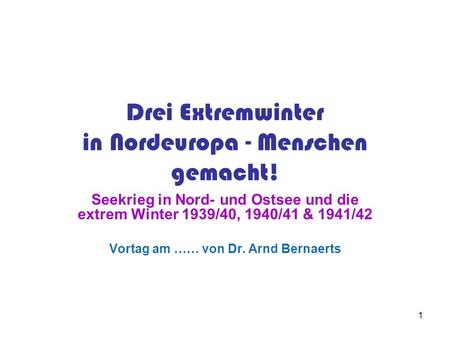 Drei Extremwinter in Nordeuropa - Menschen gemacht!
