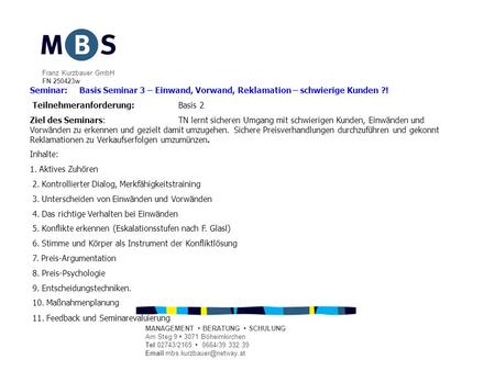 Franz Kurzbauer GmbH FN 250423w MANAGEMENT BERATUNG SCHULUNG Am Steg 9 3071 Böheimkirchen Tel 02743/2165 0664/39 332 39  Seminar:Basis.