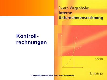 © Ewert/Wagenhofer Alle Rechte vorbehalten!