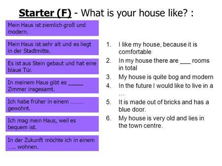 Starter (F) - What is your house like? :