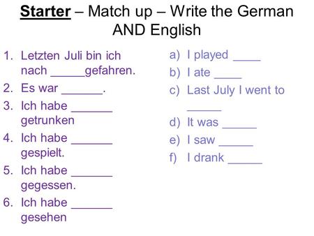 Starter – Match up – Write the German AND English