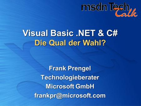 Visual Basic .NET & C# Die Qual der Wahl?