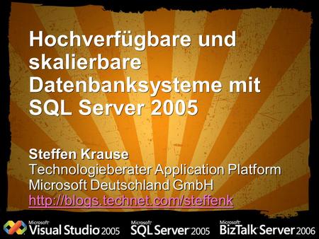 Hochverfügbare und skalierbare Datenbanksysteme mit SQL Server 2005