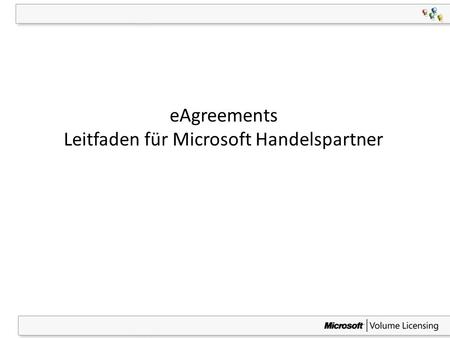 eAgreements Leitfaden für Microsoft Handelspartner