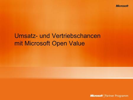 Umsatz- und Vertriebschancen mit Microsoft Open Value.