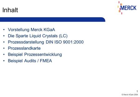 Inhalt Vorstellung Merck KGaA Die Sparte Liquid Crystals (LC)