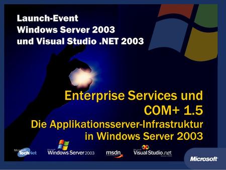 Enterprise Services und COM+ 1.5 Die Applikationsserver-Infrastruktur in Windows Server 2003.