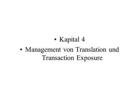 Management von Translation und Transaction Exposure