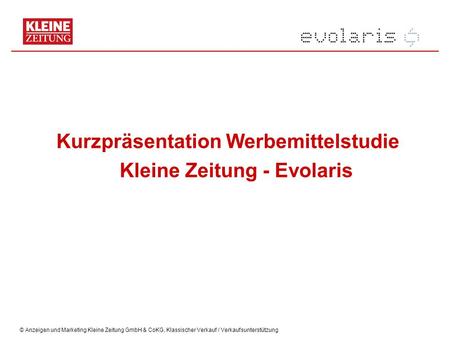 Kurzpräsentation Werbemittelstudie Kleine Zeitung - Evolaris