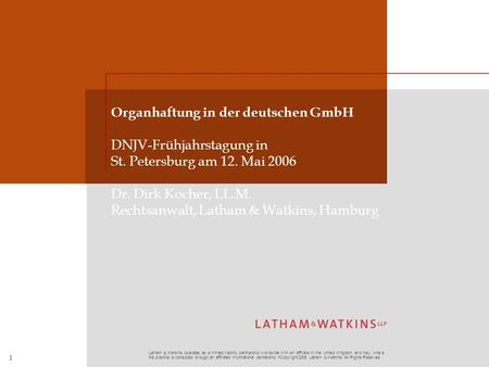 Organhaftung in der deutschen GmbH DNJV-Frühjahrstagung in St