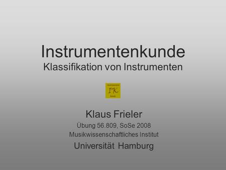 Instrumentenkunde Klassifikation von Instrumenten