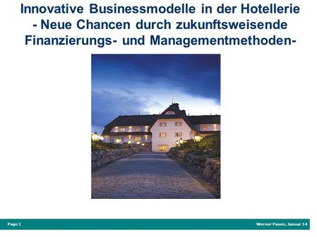 Innovative Businessmodelle in der Hotellerie - Neue Chancen durch zukunftsweisende Finanzierungs- und Managementmethoden-
