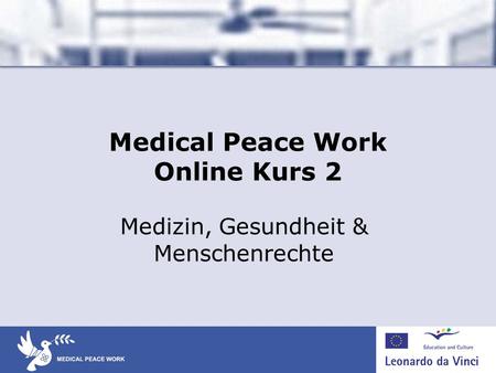 Medical Peace Work Online Kurs 2