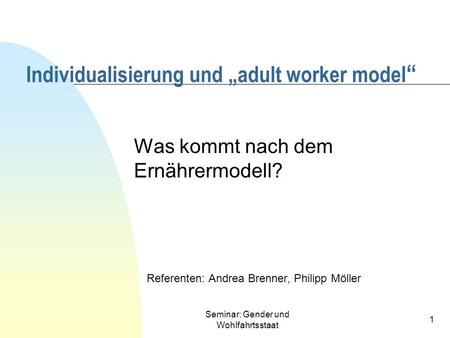 Individualisierung und „adult worker model“